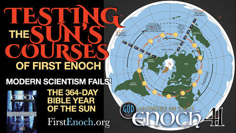 Testing The Sun's Courses of First Enoch. Modern Scientism Fails! Answers In First Enoch Part 41