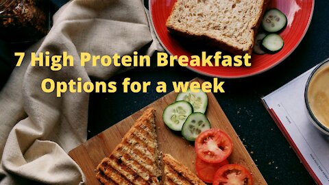 7 High Protein Breakfast Options for a week