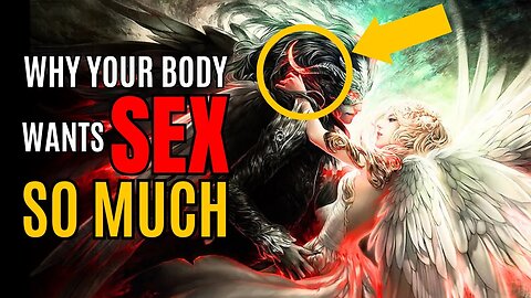 Why Your Body Wants Sex So Much || Wisdom For Dominion
