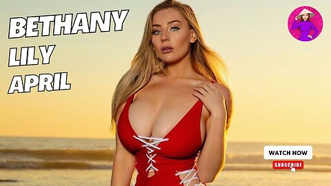 The Growing Popularity of Bethany Lily April plus size model and instagram star