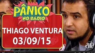 Thiago Ventura - Pânico - 03/09/15