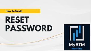 Reset Your Password on MyAtTheMoneyMachine.com or MyATMM.com