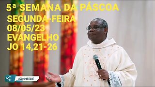 Homilia de Hoje | Padre José Augusto 08/05/23 Segunda-feira