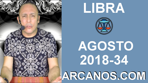 HOROSCOPO LIBRA-Semana 2018-34-Del 19 al 25 de agosto de 2018-ARCANOS.COM