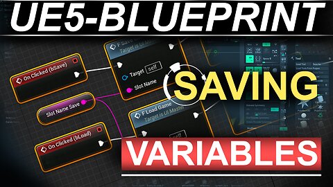 Unreal5 Blueprints: SAVING Variables - (2-MINUTES!!)