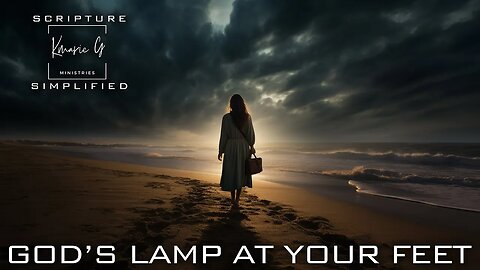 Walking in Truth: God's Lamp at Your Feet | Scripture Simplified