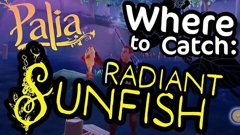 Palia Where to Get Radiant Sunfish