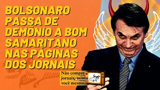 Bolsonaro passa de demônio a bom samaritano nas páginas dos jornais- Minta Você Mesmo - 21/09/22