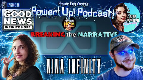 Power!Up!Podcast #38 | Guest: Nina Infinity | Breaking The Narrative, Infinite Hope, Anime and More!