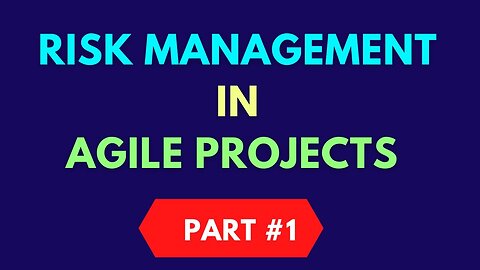 Part #1 | Risk Management in Agile | How to control Risk in agile projects?| AGILE RISK MANAGEMENT