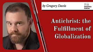 Antichrist: the Fulfillment of Globalization, by Gregory Davis