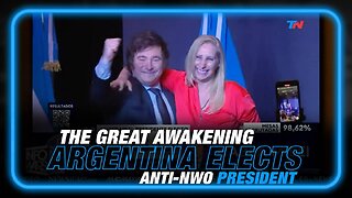 The Great Awakening: Learn Why People are Rejecting Hollywood and the NWO as Argentina Elects