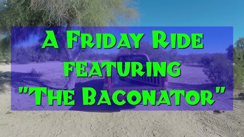 A Friday Ride featuring "The Baconator"