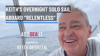 Keith's Overnight Solo Sail Aboard "Relentless"