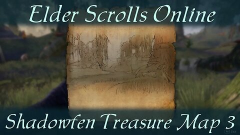 Shadowfen Treasure Map 3 iii [Elder Scrolls Online] ESO