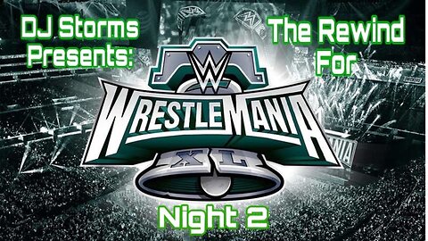The Rewind for WrestleMania 40 Night 2