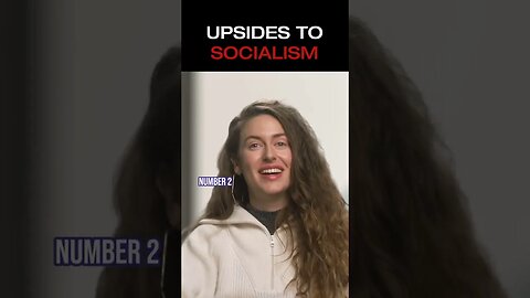 Upsides to Socialism