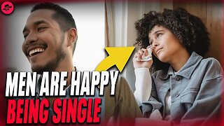 SINGLE Men HAPPIEST Being ALONE And FREE - Women HATE MGT0W