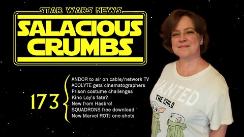 STAR WARS News and Rumor: SALACIOUS CRUMBS Episode 173