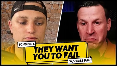 They Want You To Fail | CHS Ep.6 @jessedau