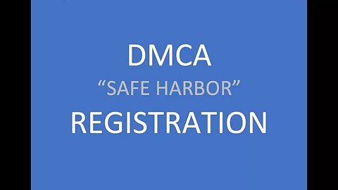 How to Designate a DMCA agent for "safe harbors" copyright protection