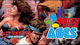 STREETS OF RAGE 2 - Part 1 | Its Been Ages Episode 1