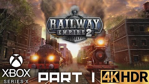 Railway Empire 2 Gameplay | Tutorials Part 1 | Xbox Series X|S | 4K (No Commentary Gaming)