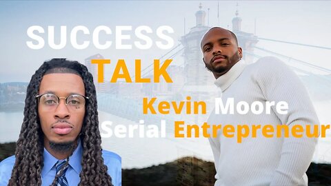 Success Talk with Kevin Moore, Serial Entrepreneur | Wholesale Real Estate Cash Buyers #get2steppin