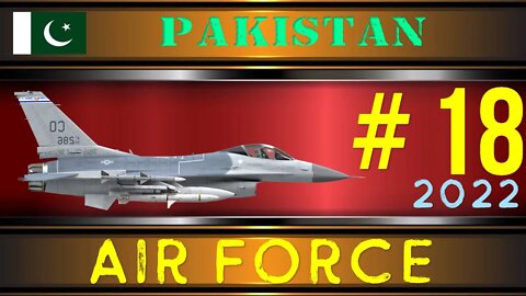 Pakistan Air Force in 2022 Military Power | پاکستان ایئر فورس 2022 میں ملٹری پاور