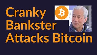 Cranky Bankster Attacks Bitcoin