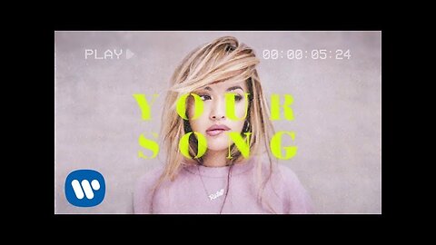 Rita Ora - Your Song (Official Lyric Video) [Flokossama]