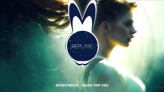 Affectwave - Made For You | Replaye