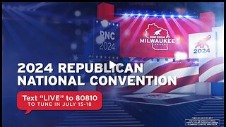 LIVE - THE REPUBLICAN NATIONAL CONVENTION