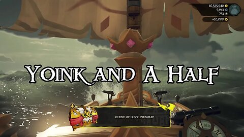 Sea of Thieves - Yoink & A Half [Chest of Fortune / Chest of Legends]