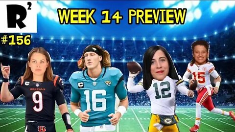 R2: Week 14 preview! We take a look at NFL QB's as women & a good storytime with Rob about pee!?