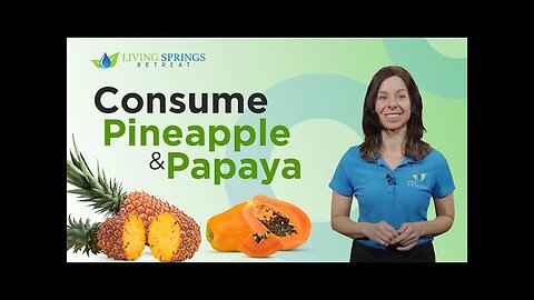 Consume Pineapple & Papaya for better digestion and less inflammation - Erin Hullender