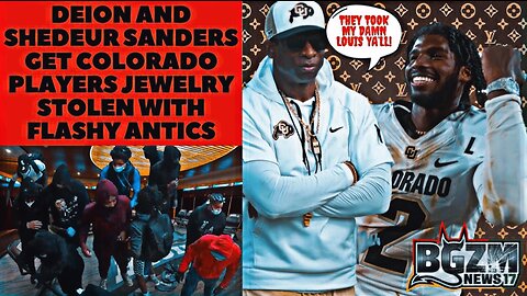 Deion and Shedeur Sanders Get Colorado Players Jewelry Stolen With Flashy Antics
