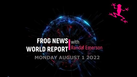 FROG NEWS WORLD REPORT