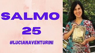Salmo 25 #lucianaventurini #desenvolvimentopessoal #salmo