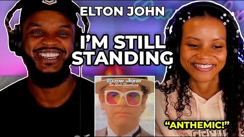 🎵 Elton John - I'm Still Standing REACTION