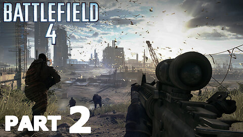 Battlefield 4 Gameplay Part 2 - " Baku "