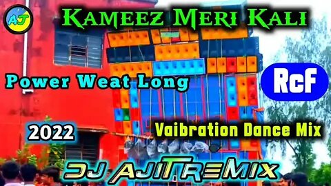 Kameez Meri Kali ( Power Weat Long Vaibration Dance Mix ) Dj BM Competition Music 2022