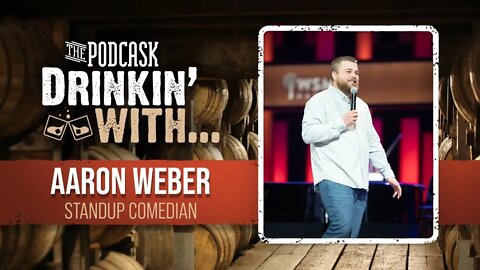 Podcask Drinkin' With... Comedian Aaron Weber