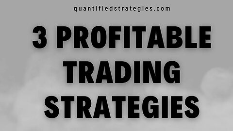 3 Profitable Trading Strategies (Backtest & Rules)