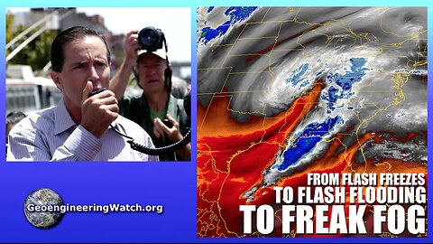 From Flash Freezes To Flash Flooding, To Freak Fog, Geoengineering Watch Global Alert News, January 27, 2024, #442