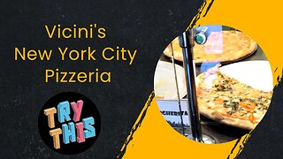 Vicini's New York City Pizzeria. Try This Food Review.