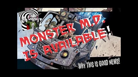 Monster M.D, Is Available! Why this is a good thing!