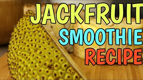 Jackfruit Smoothie Recipe