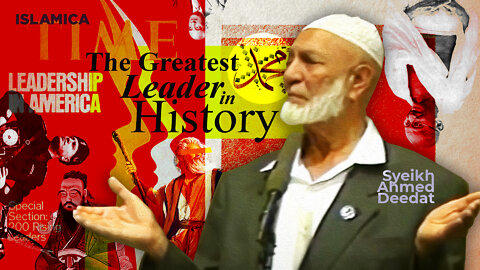 How Do We Know Muhammad Is The Greatest Leader? | Syeikh Ahmed Deedat