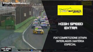 FIAT COMPETIZIONE | ETAPA INTERLAGOS | MATÉRIA ESPECIAL | HIGH SPEED EXTRA